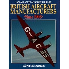 British Aircraft Manufacturers Since 1908 (Ian Allan Transport Library)