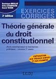 Th�orie g�n�rale du droit constitutionnel : Droit constitutionnel et institutions politiques - Licence 1e Ann�e