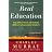 Real Education: Four Simple Truths for Bringing America's Schools Back to Reality