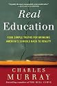 Real Education: Four Simple Truths for Bringing America's Schools Back to Reality