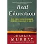 Real Education: Four Simple Truths for Bringing America's Schools Back to Reality