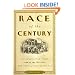Race of the Century: The Heroic True Story of the 1908 New York to Paris Auto Race