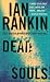 Books : Dead Souls: An Inspector Rebus Novel (Inspector Rebus Novels)