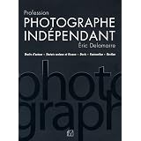 Profession photographe ind�pendantpar Eric Delamarre