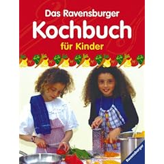 Das Ravensburger Kochbuch f�r Kinder