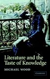  : Literature and the Taste of Knowledge (The Empson Lectures)