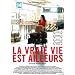 Das wahre Leben ist anderswo / Real Life Is Elsewhere ( La vraie vie est ailleurs )