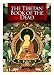 The Tibetan Book of the Dead