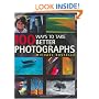 100 Ways to Take Better Photographs