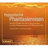 Hypnotische Phantasiereisen CD: Auf den Pfaden des Unterbewusstseins zu tiefer Entspannung und Selbsterkenntnis