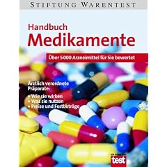 Handbuch Medikamente. �ber 5000 Arzneimittel f�r Sie bewertet.