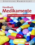 Handbuch Medikamente. �ber 5000 Arzneimittel f�r Sie bewertet.