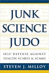 Junk Science Judo: Self-Defense against Health Scares and Scams