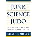 Junk Science Judo: Self-Defense against Health Scares and Scams