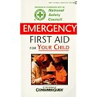 Emergency First Aid for Your Child by  Consumer Guide editors