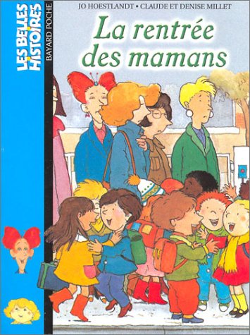 Les Belles histoires, num�ro 1 : La Rentr�e des mamans