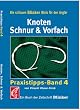 Knoten, Schnur und Vorfach: Ein Buch der Zeitschrift 'Blinker'