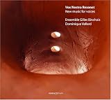 Vox Nostra Resonet - New Music for Voices