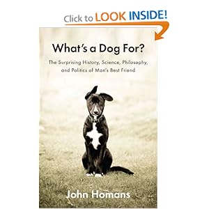 What's a Dog For? - John Homans