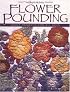 Flower Pounding: Quilt Projects for All Ages