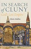 In search of Cluny : God's lost empire