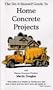 The Do-It-Yourself Guide to Home Concrete Projects [VHS]
