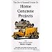The Do-It-Yourself Guide to Home Concrete Projects [VHS]