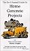 The Do-It-Yourself Guide to Home Concrete Projects [VHS]