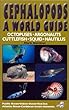 Cephalopods: A World Guide