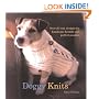 Doggy Knits: Over 20 Coat Designs for Handsome Hounds And Perfect Pooches