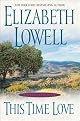 This Time Love: A Classic Love Story (Lowell, Elizabeth)