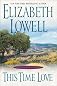 This Time Love: A Classic Love Story (Lowell, Elizabeth)