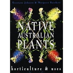 Native Australian Plants: Horticulture and Uses