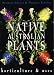 Native Australian Plants: Horticulture and Uses