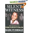 Silent Witness : The Untold Story of Terri Schiavo's Death