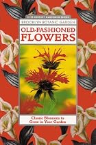 Old-fashioned Flowers (Brooklyn Botanic Garden Handbooks)
