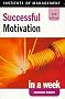 Successful Motivation in a Week (Successful business in a week)