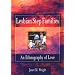 Lesbian Step Families: An Ethnography of Love (Haworth Innovations in Feminist Studies) (Haworth Innovations in Feminist Studies)