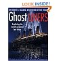 Ghost Liners: Exploring the World's Greatest Lost Ships (64pp)