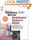 Microsoft  Windows  2000 Server Distributed Systems Guide (IT-Resource Kits)