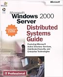 Windows 2000 Server Distributed Systems Guide (IT-Resource Kits)
