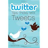 Twitter Tips, Tricks, and Tweets