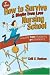How to Survive, & Maybe Even Love Nursing School: A Guide for Students by Students