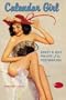 Calendar Girl: Sweet & Sexy Pin-Ups of the Postwar Era