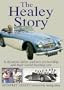 The Healey Story: A dynamic father and son partnership and their world-beating cars (Complete Story)