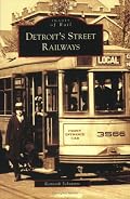Detroit's  Street  Railways   (MI)  (Images  of  Rail)