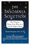 The Insomnia Solution: The Natural, Drug-Free Way to a Good Nights Sleep
