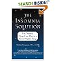 The Insomnia Solution: The Natural, Drug-Free Way to a Good Night's Sleep