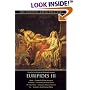 Euripides III: Hecuba, Andromache, The Trojan Women, Ion (The Complete Greek Tragedies)
