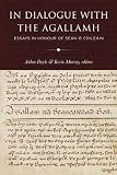 In dialogue with the Agallamh : essays in honour of Seán Ó Coileáin